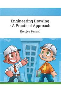 Engineering Drawing - A Practical Approach