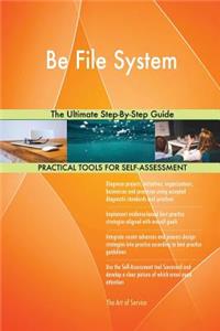 Be File System the Ultimate Step-By-Step Guide