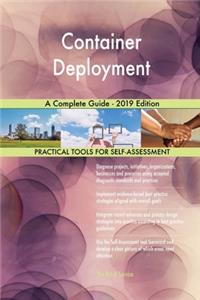 Container Deployment A Complete Guide - 2019 Edition