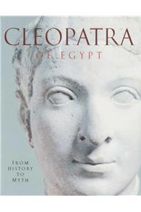 Cleopatra Of Egypt : From History To Myth