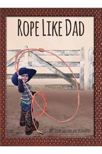 Rope Like Dad