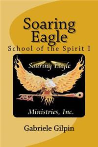 Soaring Eagle School Of The Spirit I