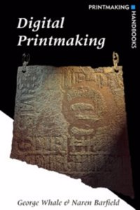 Digital Printmaking (Printmaking Handbooks) Paperback â€“ 1 January 2001