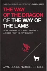 The Way of the Dragon or the Way of the Lamb