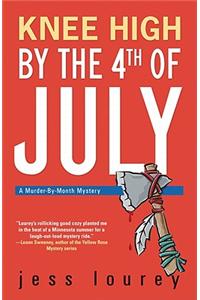 Knee High by the Fourth of July