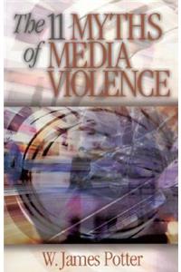 11 Myths of Media Violence