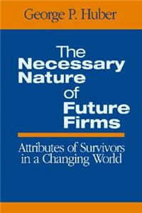 The Necessary Nature of Future Firms