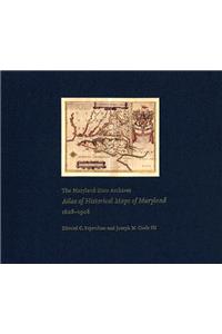 The Maryland State Archives Atlas of Historical Maps of Maryland, 1608-1908