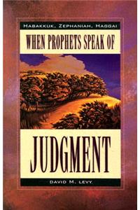 When Prophets Speak of Judgement