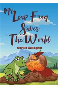 Mr Leap Frog Saves the World