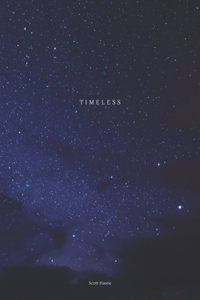 Timeless: The best of Scott Hastie's poetry 1990 - 2020