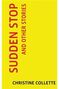 Sudden Stop: And Other Stories