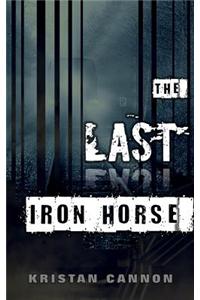 The Last Iron Horse
