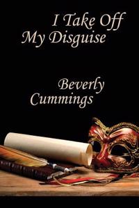 I Take Off My Disguise