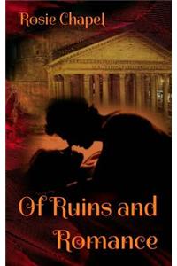 Of Ruins and Romance