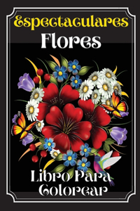 Espectaculares Flores Libro Para Colorear