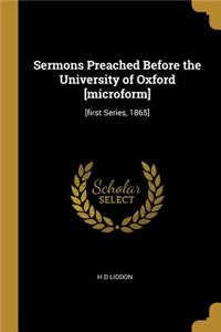 Sermons Preached Before the University of Oxford [microform]