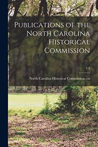 Publications of the North Carolina Historical Commission; 1-3