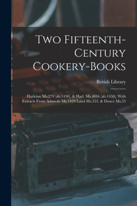 Two Fifteenth-century Cookery-books