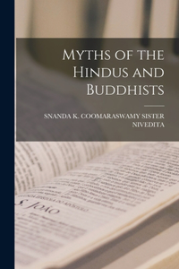 Myths of the Hindus and Buddhists