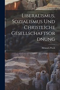 Liberalismus, Sozialismus und christliche Gesellschaftsordnung