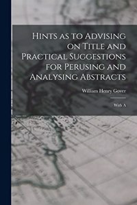 Hints as to Advising on Title and Practical Suggestions for Perusing and Analysing Abstracts