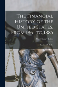 Financial History of the United States, From 1861 to 1885