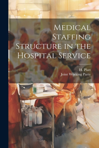 Medical Staffing Structure in the Hospital Service