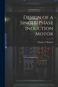 Design of a Single-phase Induction Motor