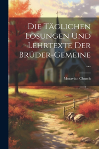 Täglichen Losungen Und Lehrtexte Der Brüder-Gemeine ...