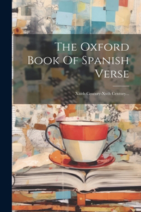 The Oxford Book Of Spanish Verse
