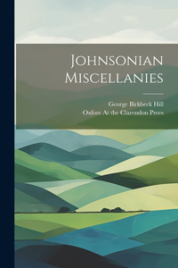 Johnsonian Miscellanies