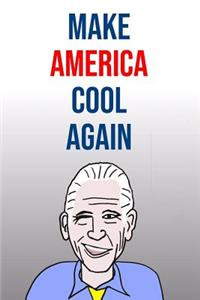 Make America Cool Again