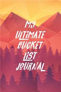 My Ultimate Bucket List Journal: Adventure and Happiness Tracker Notebook