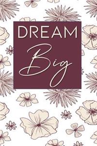 Dream Big
