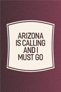 Arizona Is Calling And I Must Go