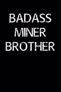 Badass Miner Brother