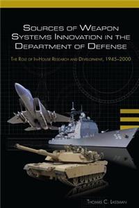 Sources of Weapon Systems Innovation In The Department Of Defense