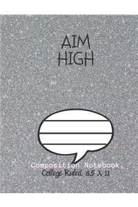 AIM HIGH Composition Notebook - College Ruled, 8.5 x 11
