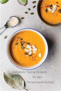 Metabolic Typing Rezepte für den Parasympathikustyp