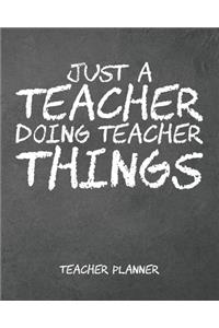 Teacher Planner Just A Teacher Doing Teacher Things
