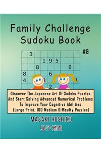 Family Challenge Sudoku Book #6