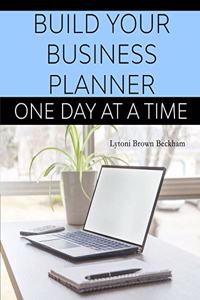 Build Your Business Planner (One Day At A Time)