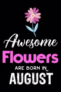 Awesome Flowers Are Born in August