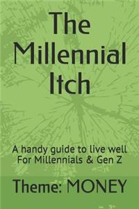The Millennial Itch