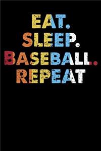 Eat Sleep Baseball Repeat