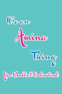 It's an Amina Thing You Wouldn't Understand