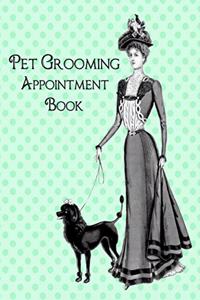 Pet Grooming Appointment Book