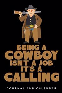 Being A Cowboy Isn't A Job It's A Calling