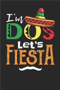 I'm Dos Let's Fiesta